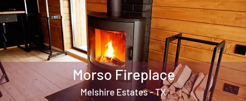 Morso Fireplace Melshire Estates - TX