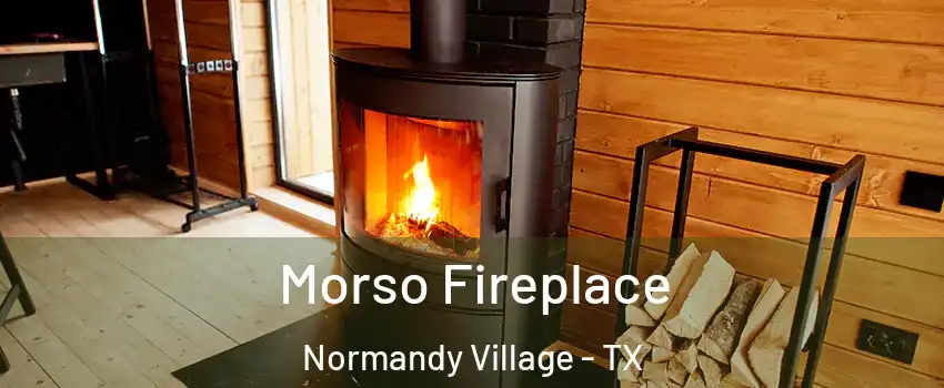 Morso Fireplace Normandy Village - TX