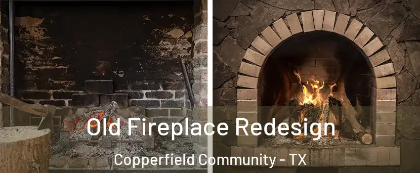 Old Fireplace Redesign Copperfield Community - TX