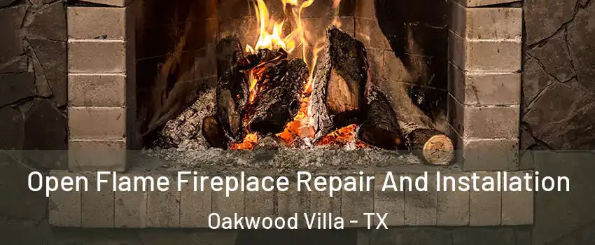 Open Flame Fireplace Repair And Installation Oakwood Villa - TX