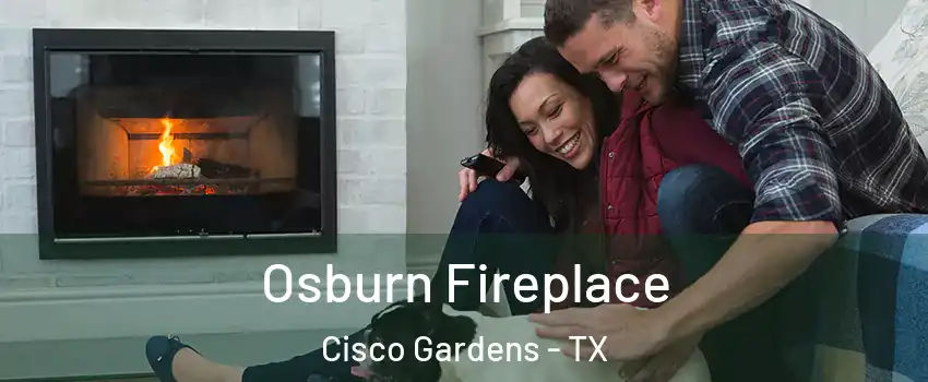 Osburn Fireplace Cisco Gardens - TX