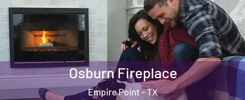 Osburn Fireplace Empire Point - TX