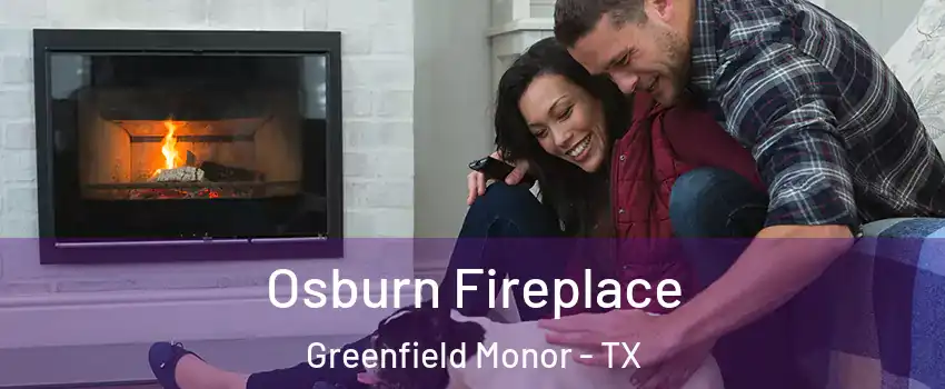 Osburn Fireplace Greenfield Monor - TX