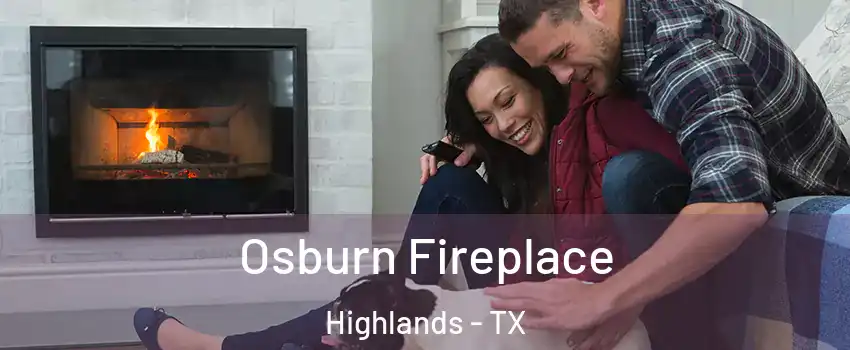 Osburn Fireplace Highlands - TX