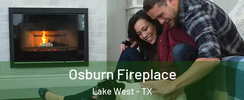 Osburn Fireplace Lake West - TX