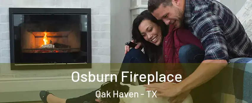 Osburn Fireplace Oak Haven - TX