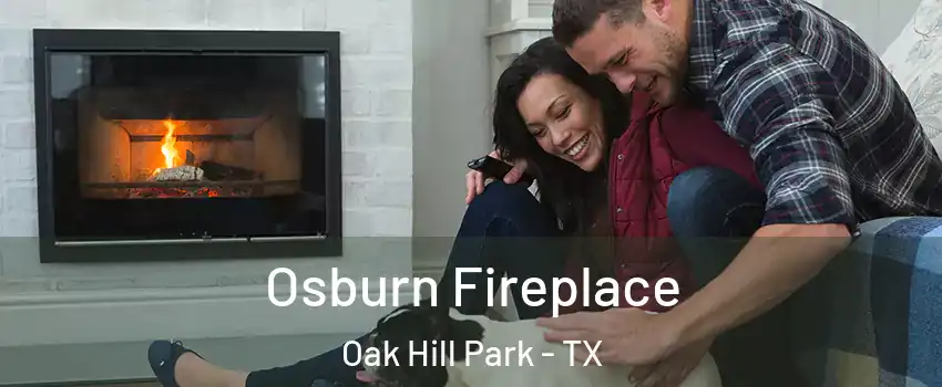 Osburn Fireplace Oak Hill Park - TX