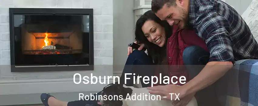 Osburn Fireplace Robinsons Addition - TX