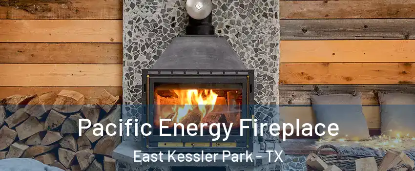 Pacific Energy Fireplace East Kessler Park - TX