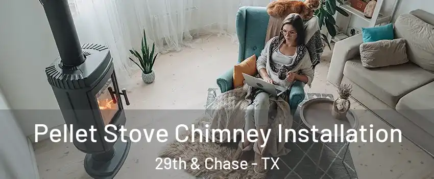 Pellet Stove Chimney Installation 29th & Chase - TX