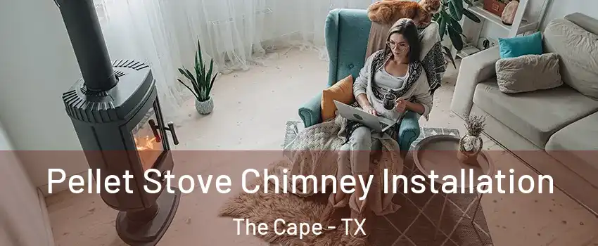 Pellet Stove Chimney Installation The Cape - TX