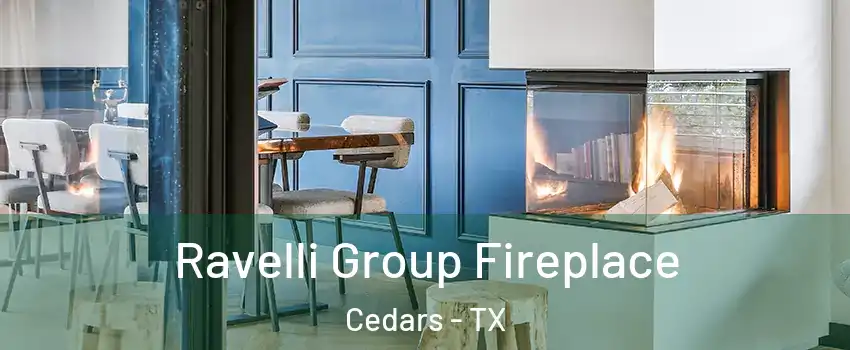 Ravelli Group Fireplace Cedars - TX