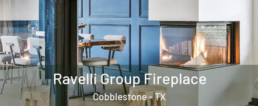 Ravelli Group Fireplace Cobblestone - TX