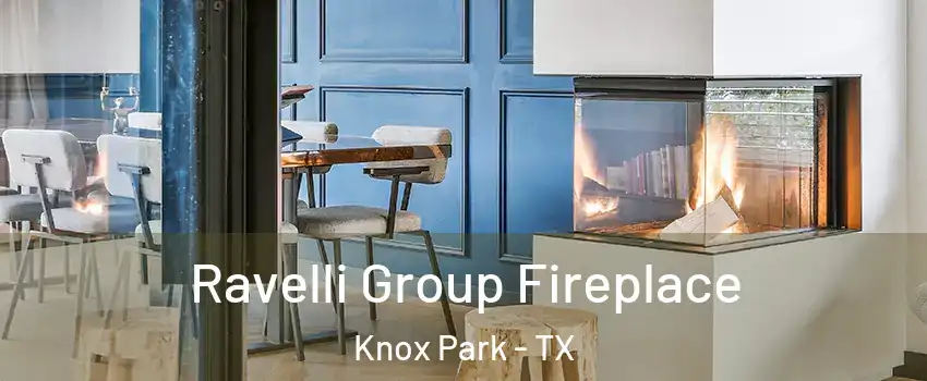 Ravelli Group Fireplace Knox Park - TX