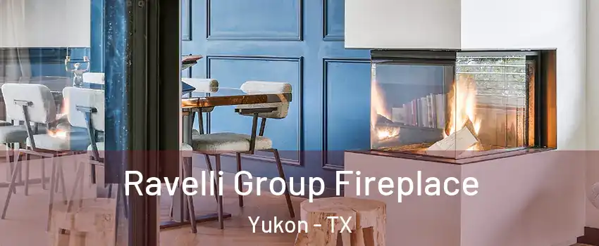 Ravelli Group Fireplace Yukon - TX