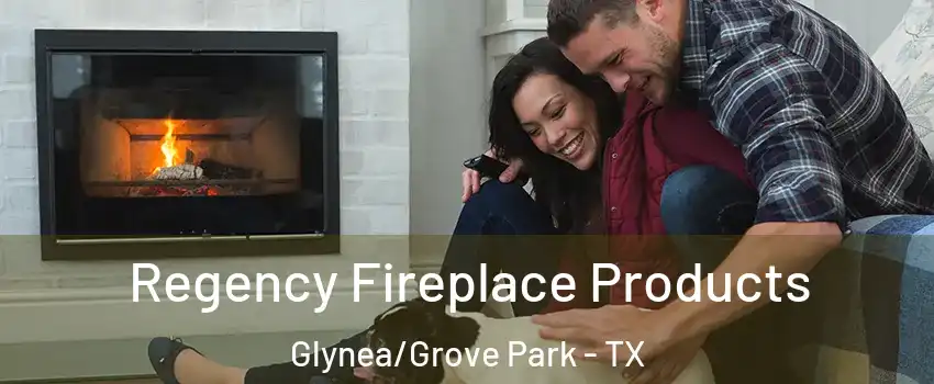 Regency Fireplace Products Glynea/Grove Park - TX