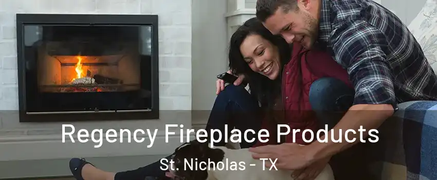 Regency Fireplace Products St. Nicholas - TX