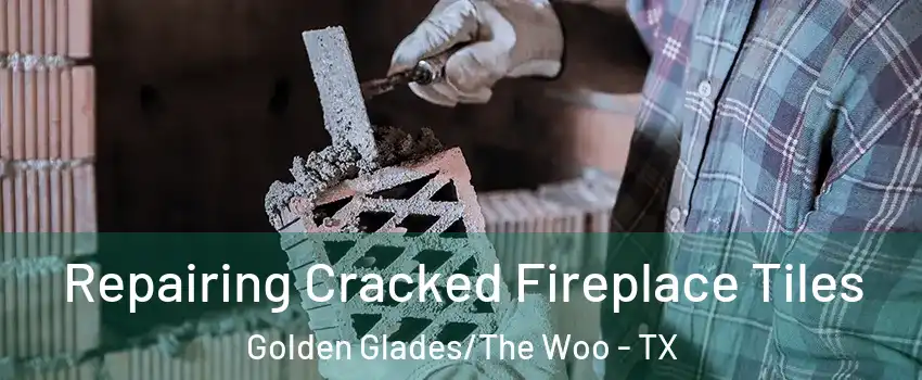 Repairing Cracked Fireplace Tiles Golden Glades/The Woo - TX