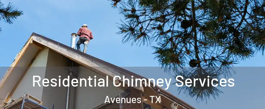 Residential Chimney Services Avenues - TX