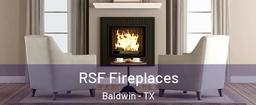 RSF Fireplaces Baldwin - TX