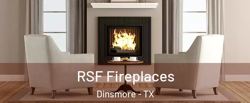 RSF Fireplaces Dinsmore - TX