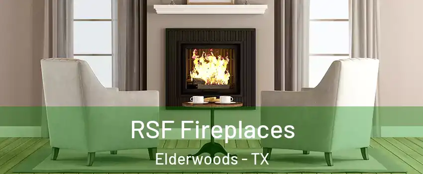 RSF Fireplaces Elderwoods - TX