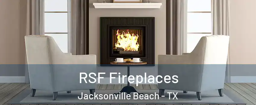 RSF Fireplaces Jacksonville Beach - TX