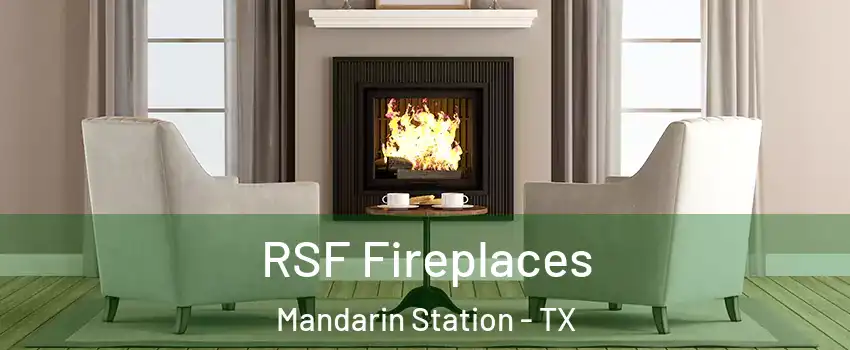 RSF Fireplaces Mandarin Station - TX