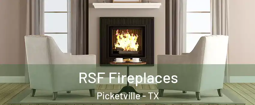 RSF Fireplaces Picketville - TX