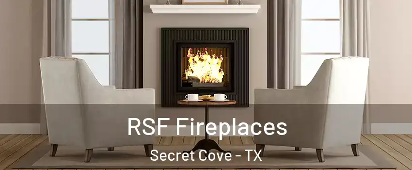 RSF Fireplaces Secret Cove - TX