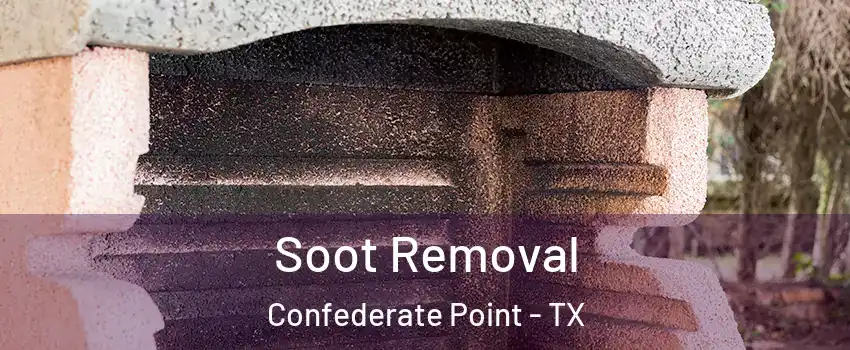 Soot Removal Confederate Point - TX