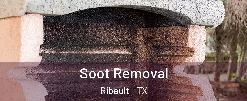 Soot Removal Ribault - TX