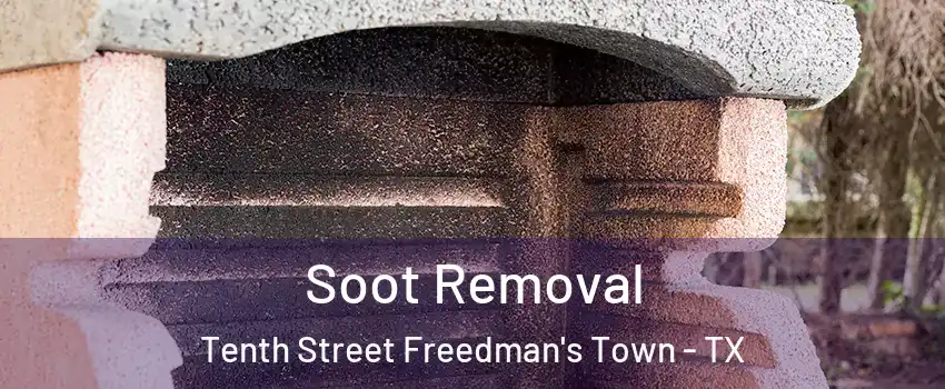 Soot Removal Tenth Street Freedman's Town - TX