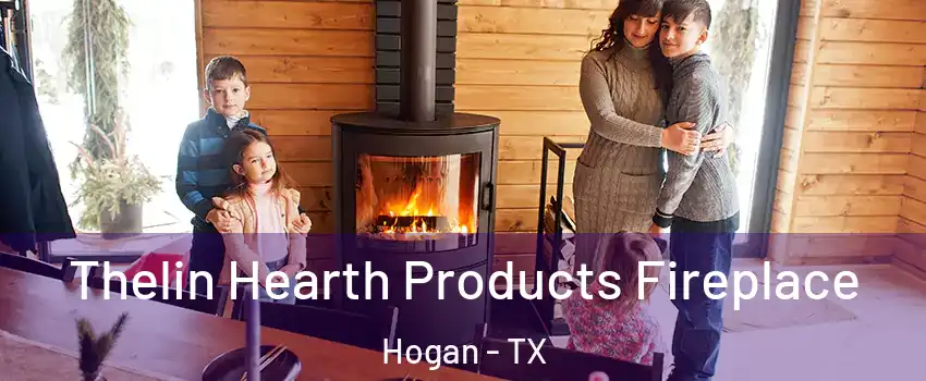 Thelin Hearth Products Fireplace Hogan - TX