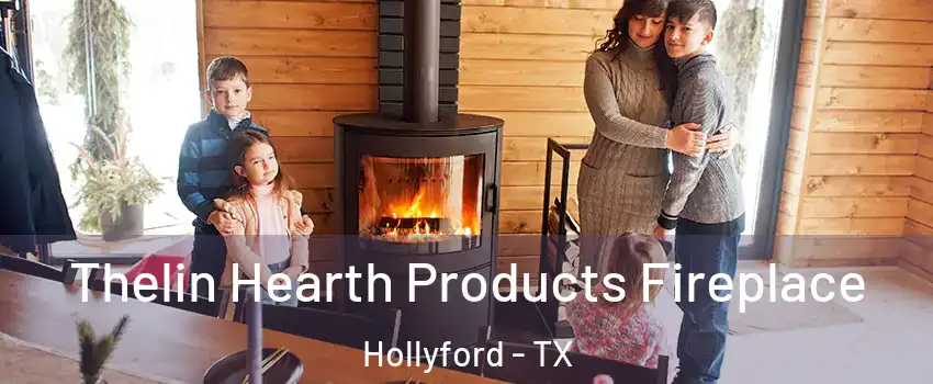 Thelin Hearth Products Fireplace Hollyford - TX