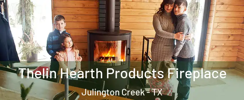 Thelin Hearth Products Fireplace Julington Creek - TX