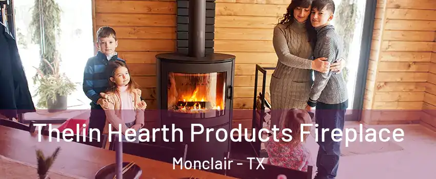 Thelin Hearth Products Fireplace Monclair - TX