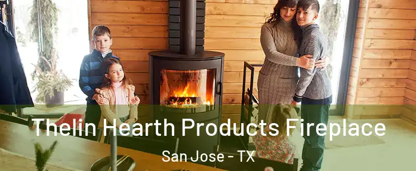 Thelin Hearth Products Fireplace San Jose - TX