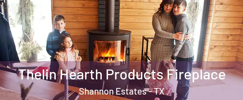 Thelin Hearth Products Fireplace Shannon Estates - TX