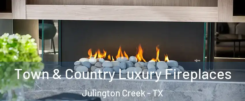 Town & Country Luxury Fireplaces Julington Creek - TX