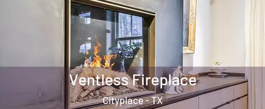 Ventless Fireplace Cityplace - TX