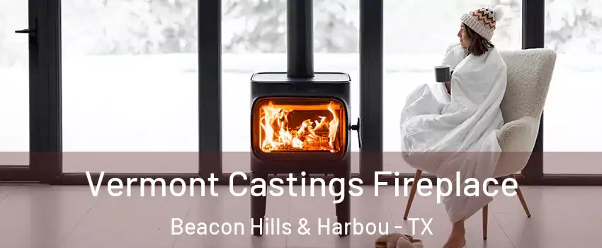 Vermont Castings Fireplace Beacon Hills & Harbou - TX