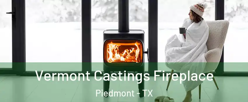 Vermont Castings Fireplace Piedmont - TX