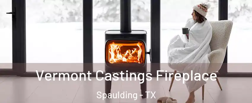 Vermont Castings Fireplace Spaulding - TX