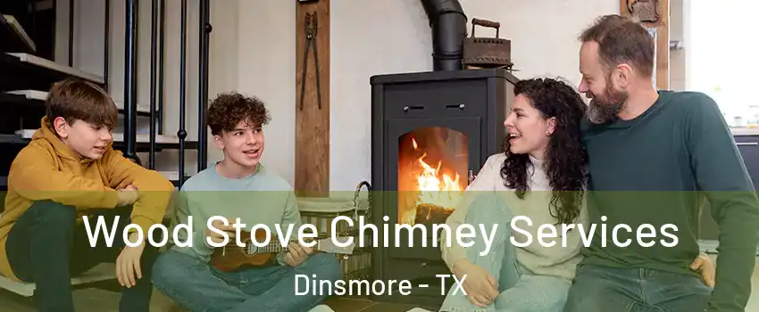 Wood Stove Chimney Services Dinsmore - TX