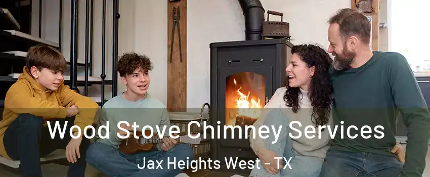 Wood Stove Chimney Services Jax Heights West - TX