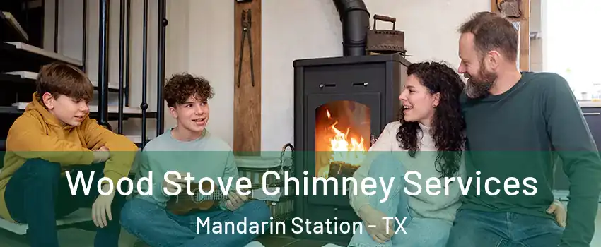 Wood Stove Chimney Services Mandarin Station - TX